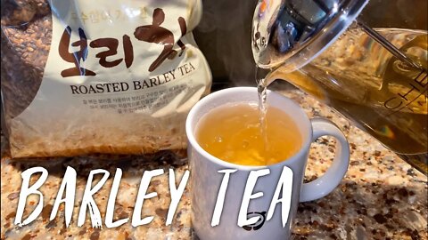How to Make Roasted Barley Tea