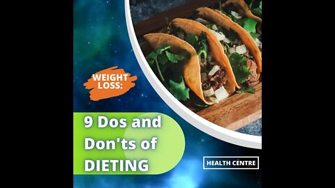9 Dos and Don'ts of Dieting : Weight Loss Success