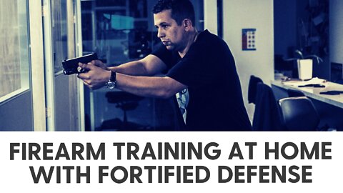 Firearm Training at Home with Fortified Defense