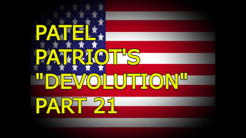PATEL PATRIOT'S "DEVOLUTION - PART 21 - 2000 MULES"_2