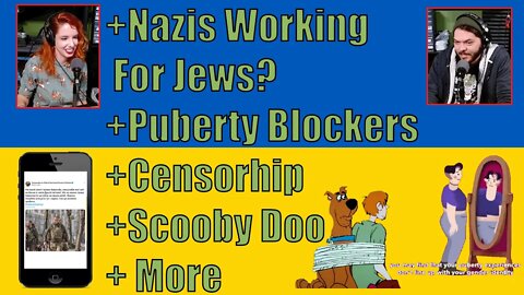Nazis Working For Jews, FL VS V*ccine, Puberty Blockers, Censorship, The Decline of Entertainment +