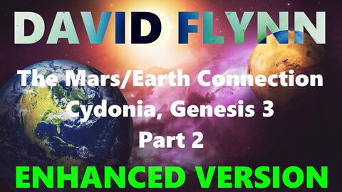 AOD 2003 - David Flynn - Mars Earth Connection Cydonia, Genesis 3, Part 2 (enhanced version)