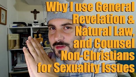 Justifying the Use of Natural Law in Sexuality and Therapy