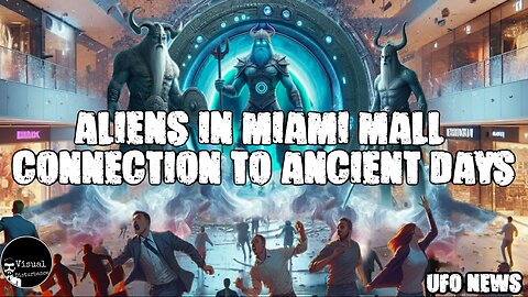 Aliens In Miami Mall Connection To Ancient Days