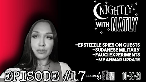 Nightly with Natly Episode #17 | Epstizzle spied on guests, Sudanese military, Myanmar update