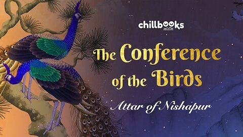 The Conference of the Birds by Attar of Nishapur | Chillbooks Audiobooks