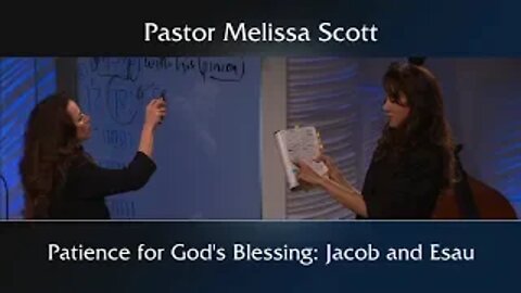 Patience for God's Blessing: Jacob and Esau - 1 Peter #17
