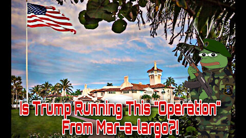 Is Trump Running This Operation From Mar-a-largo?!