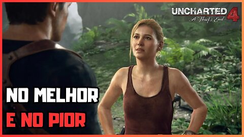 EPISÓDIO 17: NO MELHOR E NO PIOR | UNCHARTED 4 COLEÇÃO LEGADO DOS LADRÕES (PS5)