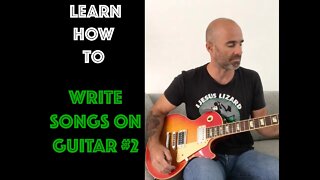 How To Write Songs On Guitar, Part 2! - 7 Minute Mini Lesson - Beginners