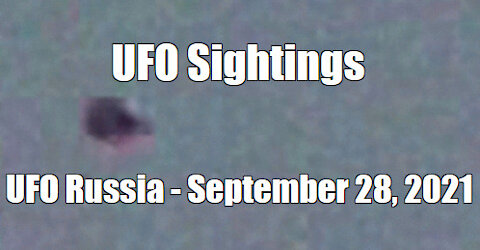UFO Russia - September 28, 2021,