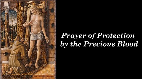 Powerful Catholic Prayer of Protection by the Precious Blood of Jesus
