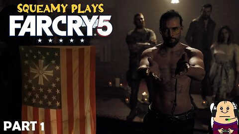 Far Cry 5 like you've never seen before: Squeamy's gameplay - You've been warned!