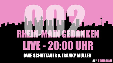 Rhein-Main Gedanken 002-Beweg Was! Im Gespräch mit Franky (The Zeitgeist Movement) & Owe (Die Stimme der Liebe) über aktuelle Themen