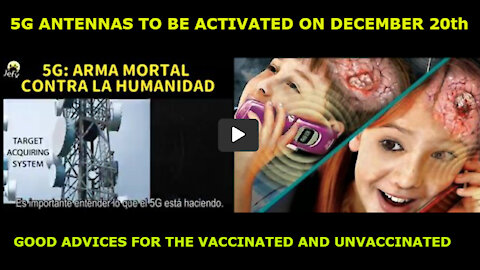 They will activate the 5G antennas to kill vaccinated people on december 20th
