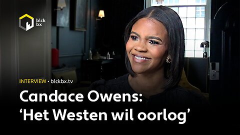 Candace Owens: 'Het Westen wil oorlog'