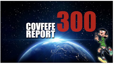 Covfefe Report 300: Covfefe, Trump Swift Boat Project, Joe Biden seniel? Jason Momoa, Paniek!