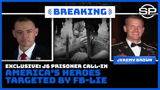 Exclusive: J6 Prisoner Call-In, America's Heroes Targeted By FB-Lie