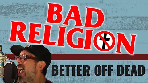 BAD RELIGION - BETTER OFF DEAD | COVER
