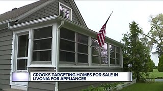 Crooks targeting homes for sale in Livonia for appliances