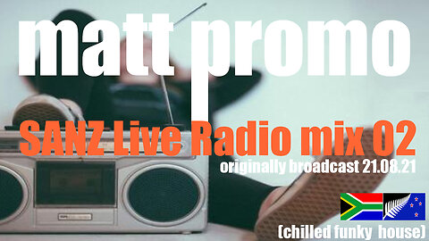 MATT PROMO - SANZ Live Radio Mix 02 (16.08.21)