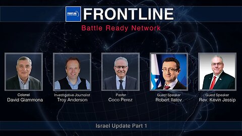 Israel Update w/ the Honorable Robert Ilatov&Rev Kevin Jessip|FrontLine| Prophecy Investigators(#47)