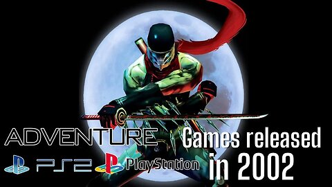 Adventure Games for PlayStation 1 and 2 in 2002