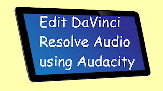 Audacity: Edit DaVinci Resolve Audio Using Audacity
