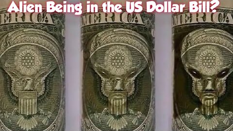 Is there an Alien Being Hidden in the $1 bill?