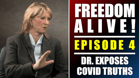 Dr. Lee Merritt Exposes COVID Truths (Part 2) - Freedom Alive™ Episode 4
