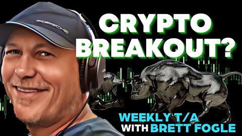 CRYPTO BREAKOUT? Weekly Crypto Market T/A With Brett Fogle