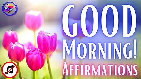 Start Your Day Right! - Positive Morning "You Are" Affirmations (NO MUSIC)