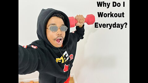 Why Do I Workout Everyday?