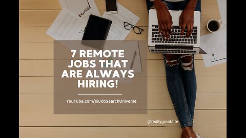 7 Remote Jobs That Are Always Hiring!