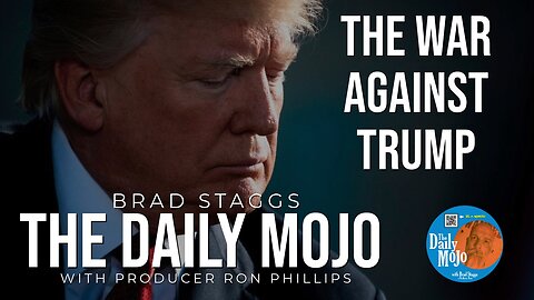 The War Against Trump - The Daily Mojo 031824