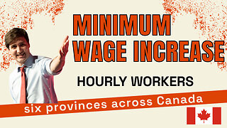 Minimum wage increases for hourly workers have taken effect in six provinces across Canada