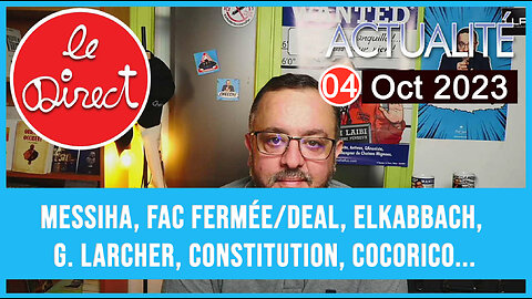 Direct 4 oct 23 : Messiha, Fac fermée/deal, Elkabbach, G. Larcher, Constitution, Cocorico...