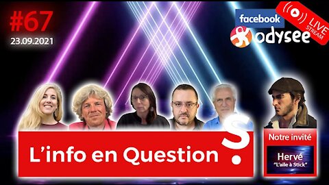 L'info en QuestionS #67 avec Hervé, de la chaîne "L'Aile à stick" - 23.09.21