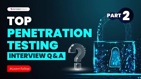 Top Penetration Testing Interview Questions 2023 | Penetration Testing Interview & Answers! Part 2