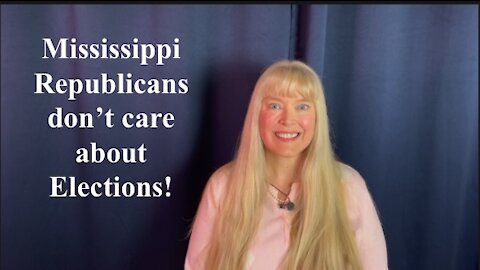 MS Republicans Don't Care About Elections!