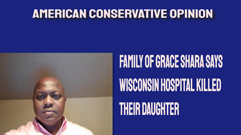 Family of Grace Shara says Wisconsin hospital killed their daughter