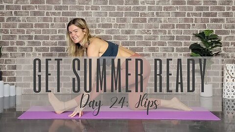 Day 24 of 28 Days to a Summer-Ready Yoga Body & Mind || Hip Workout|| Yoga Challenge