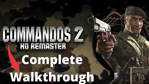 Commandos 2 | Complete Wlakthrough