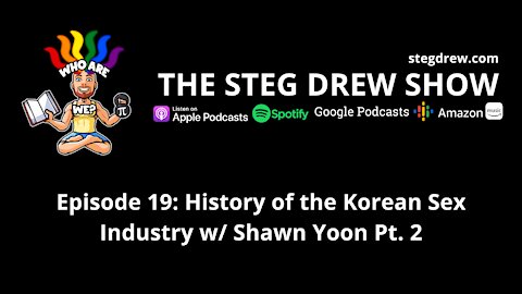 Episode 19: History of the Korean Sex Industry w/ Shawn Yoon Pt. 2