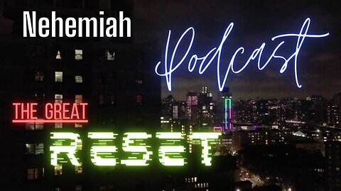 THE HUB Podcast: Nehemiah- The Great Reset- Lesson 1: "Connecting the Dots"