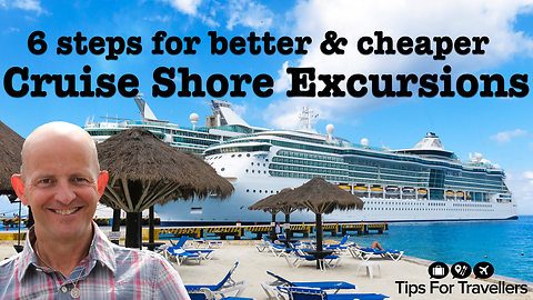 6 Steps To Finding Better and Cheaper Cruise Shore Excursions