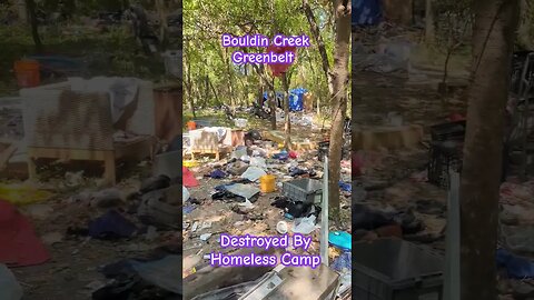 Bouldin Creek Greenbelt Destroyed By #homeless camp #homelessness #homelessawareness #camping