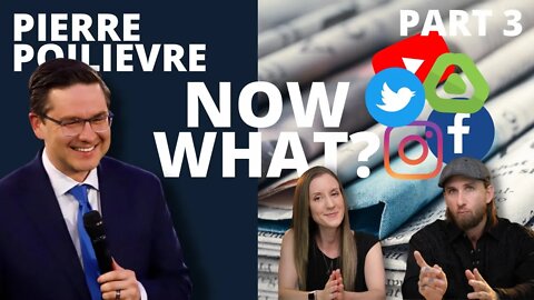 Pierre Poilievre, What’s Your Strategy? - Thoughts 3 | Nat and The Guy