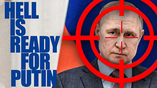 Hell Is Ready for Putin