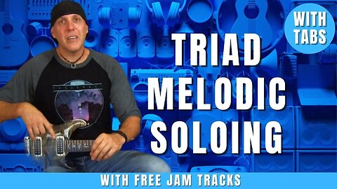 Melodic Soloing with Triads Lead Guitar Lesson - Triads Explained